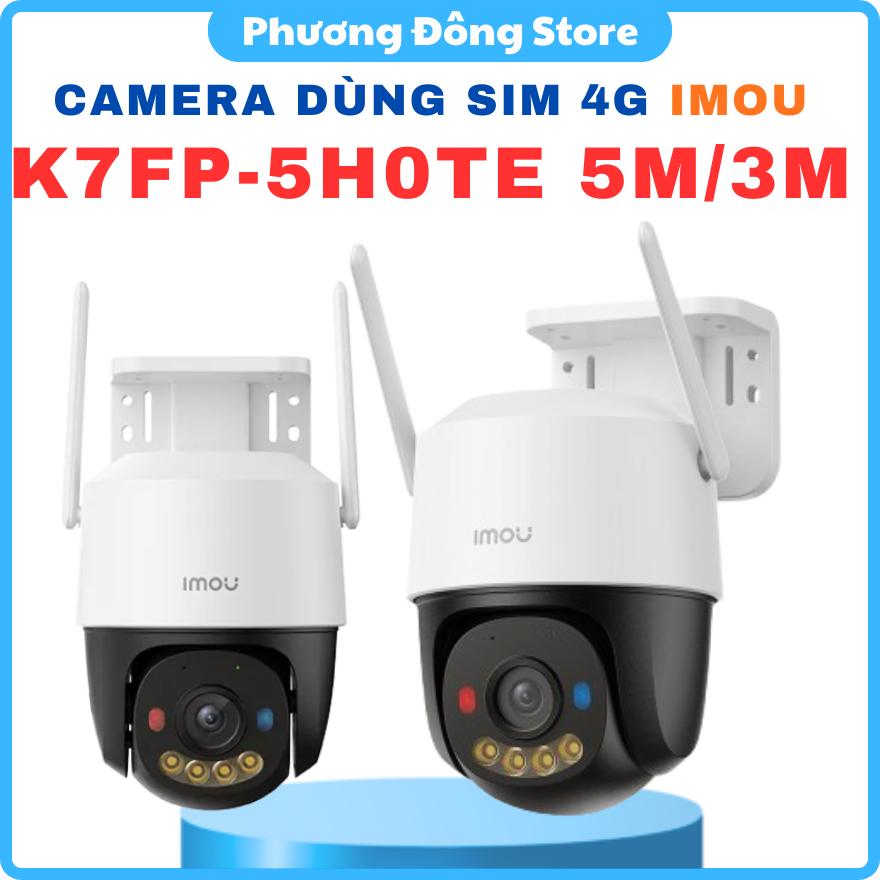 CAMERA DÙNG SIM 4G IMOU K7FP-5H0TE 5MP/ K7FP-3H0TE 3MP - Xoay 360 Độ, Đàm thoại 2 chiều, Màu Đêm, Ph