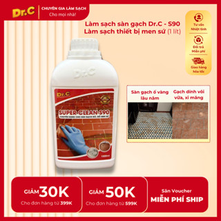 Làm sạch sàn gạch 1L, tẩy sạch thiết bị men sứ Dr.C CHÍNH HÃNG - Super Clean S90 Tẩy Xi Măng, Vôi Vữa