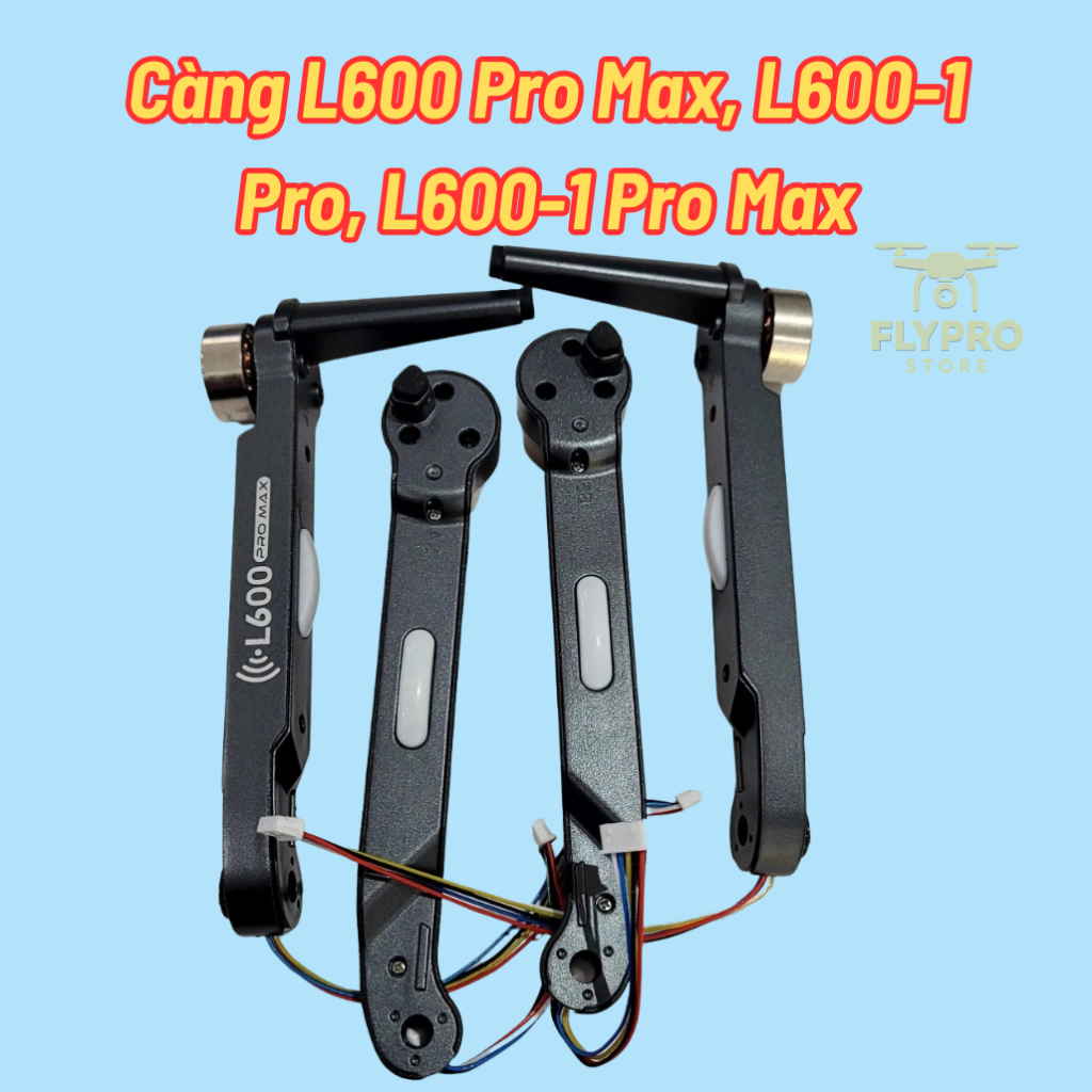 Càng A, B Flycam L600 Pro Max, L600-1 Pro, L600-1 Pro Max Chính Hãng Lyzrc, Bảo Hành 12 Tháng