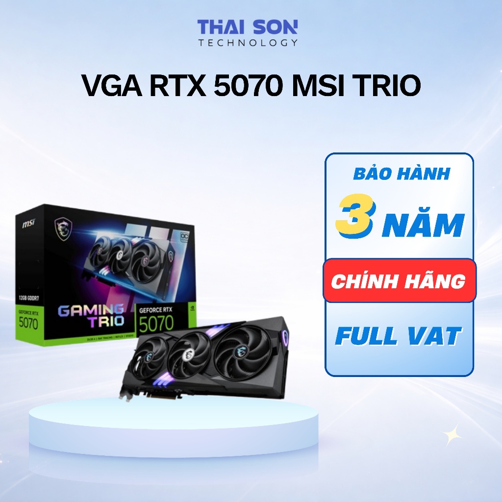 [Fulll VAT] VGA Card màn hình RTX 5070 12G Gaming Trio OC - Msi bảo hành 36 Tháng