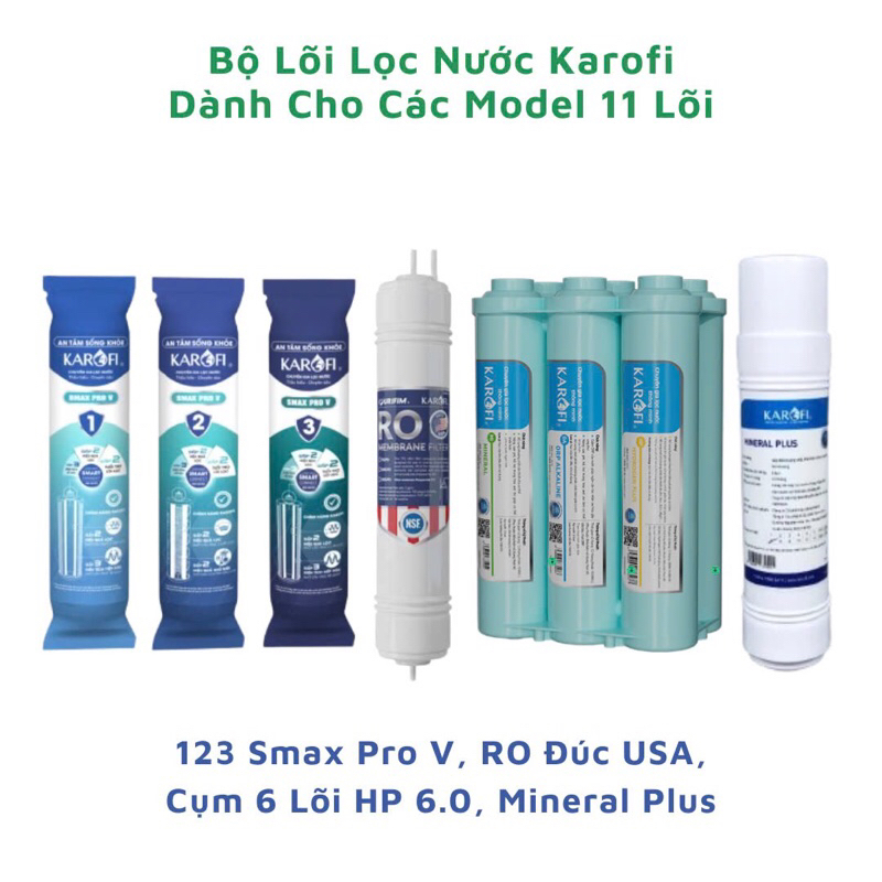 Combo Bộ 11 Lõi lọc Karofi - Hàng chính hãng - Dùng thay cho máy model :KAD-X56,KAD-D69