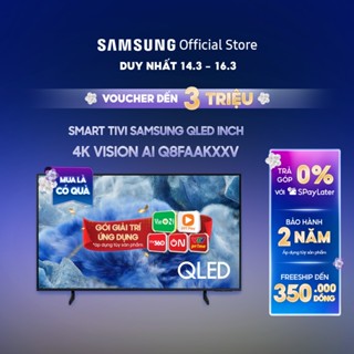 Smart Tivi Samsung QLED Q8FAAKXXV 2025 - Miễn phí lắp đặt