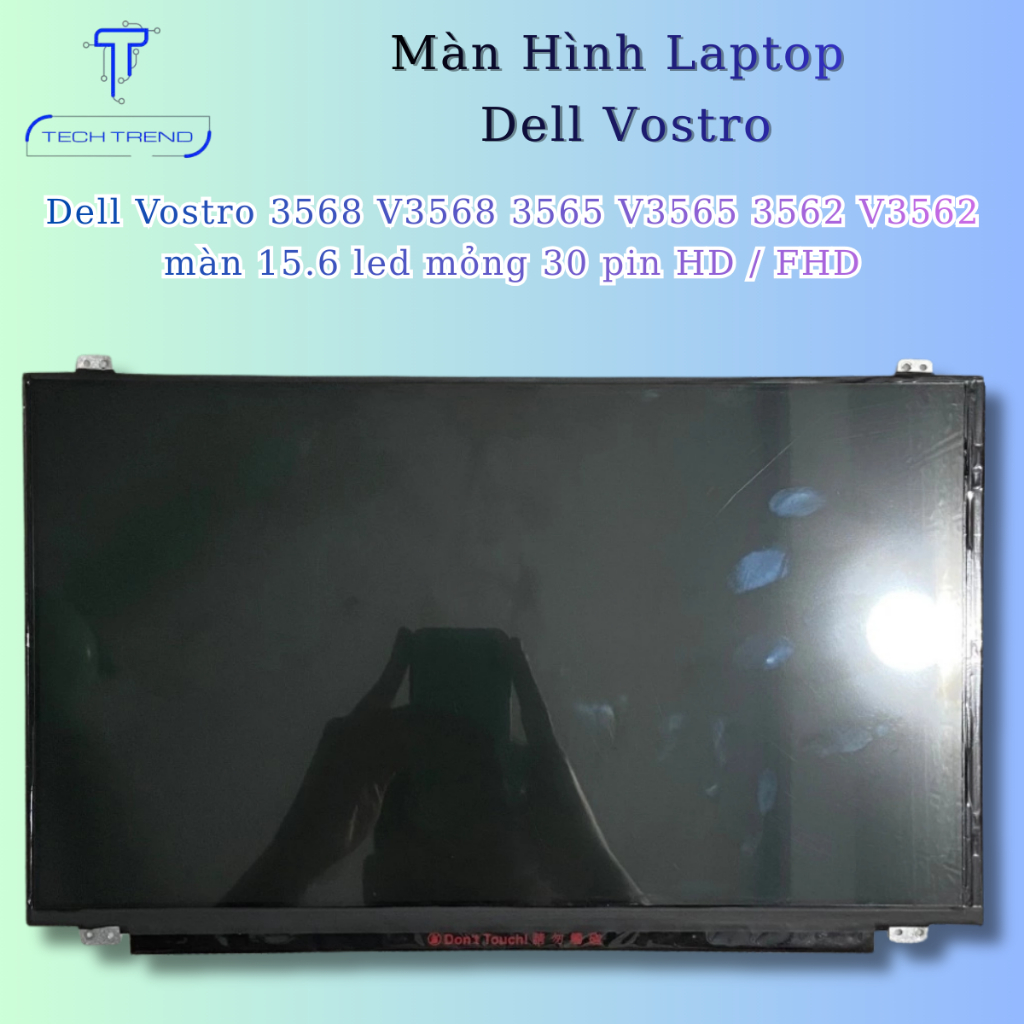 Màn hình laptop Dell Vostro 3568 V3568 3565 V3565 3562 V3562 màn 15.6 led mỏng 30 pin HD/FHD NT156WH