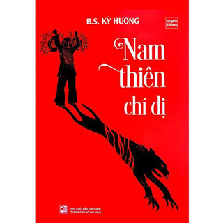 Sách Nam Thiên Chí Dị - Truyện dị thường - BS KỲ HƯƠNG