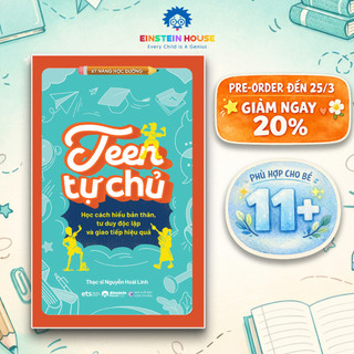 Sách: Teen Tự Chủ - Học cách hiểu bản thân, tư duy độc lập và giao tiếp hiệu quả