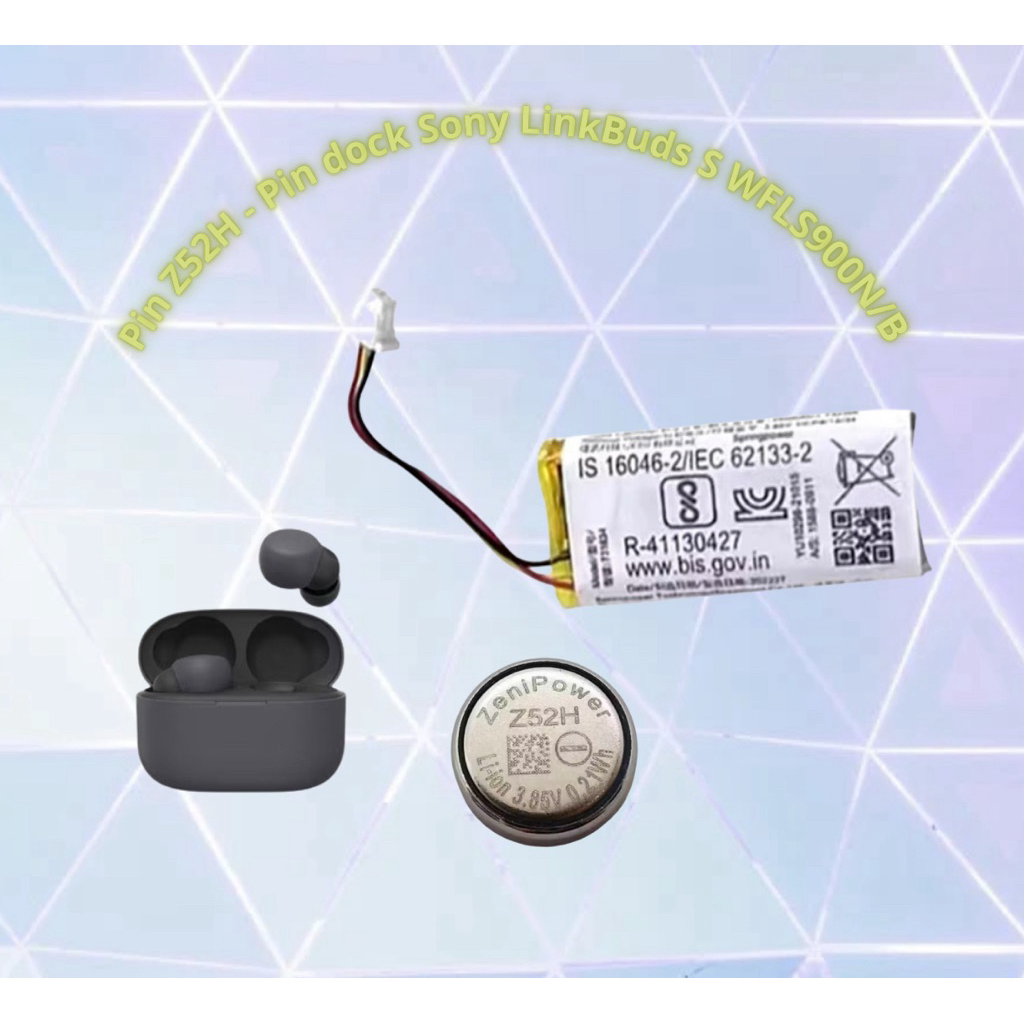 Pin Z52H - Pin dock Sony LinkBuds S WF LS900N/B