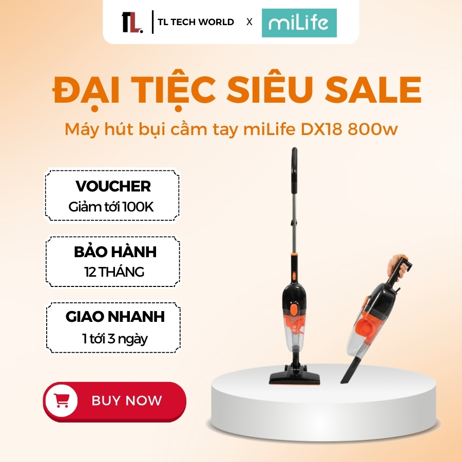 Máy Hút Bụi Cầm Tay miLife DX18 - Lực Hút 21.000Pa, Công Suất 800W - Đa dạng đầu hút - TL Tech World