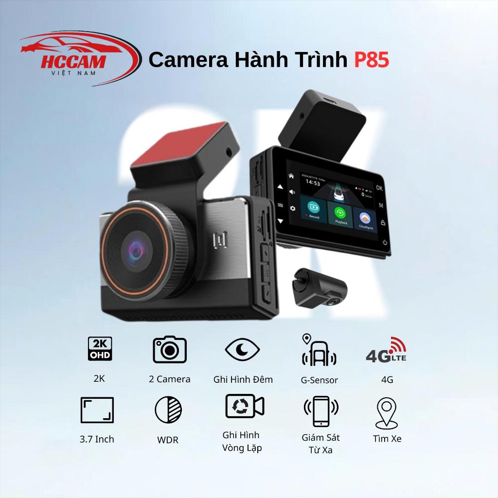 Camera Hành Trình P85 HCCAM - Ghi Hình Trước Sau Chất Lượng 2K, quản lý xe từ xa, định vị xe...