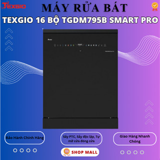 Máy rửa bát Texgio 16 bộ TGDM795BSmart Pro /TGDH795B Smart Plus, sấy độc lập, diệt khuẩn UV
