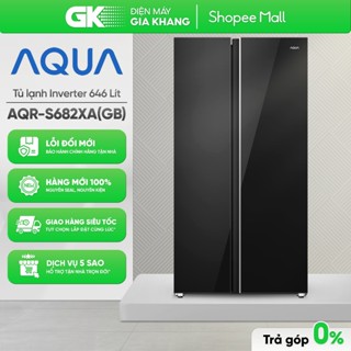 AQR-S682XA(GB) 646 Lít | AQR-S633XA(SL) 569 Lít - Tủ Lạnh Aqua Inverter [Freeship HCM]