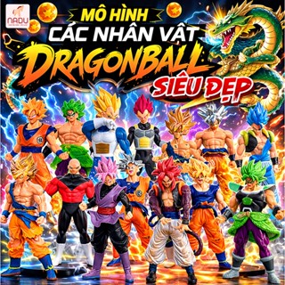 Mô hình Dragon Ball – Goku Super Saiyan, Vegeta, Broly – Cao 17-18cm – Đẹp, sắc nét