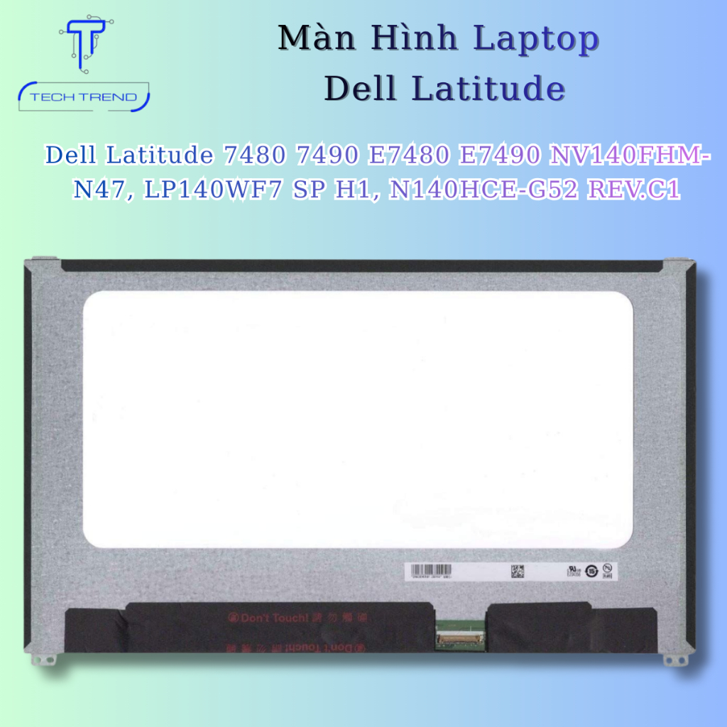 Màn hình laptop Dell Latitude 7480 7490 E7480 E7490 NV140FHM-N47, LP140WF7 SP H1, N140HCE-G52 REV.C1