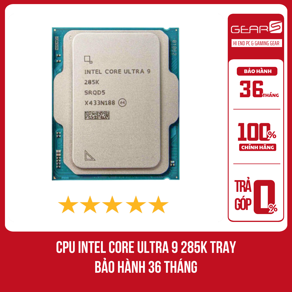 [FULL VAT] CPU INTEL Core Ultra 9 285K - Tray Bảo hành 36 tháng