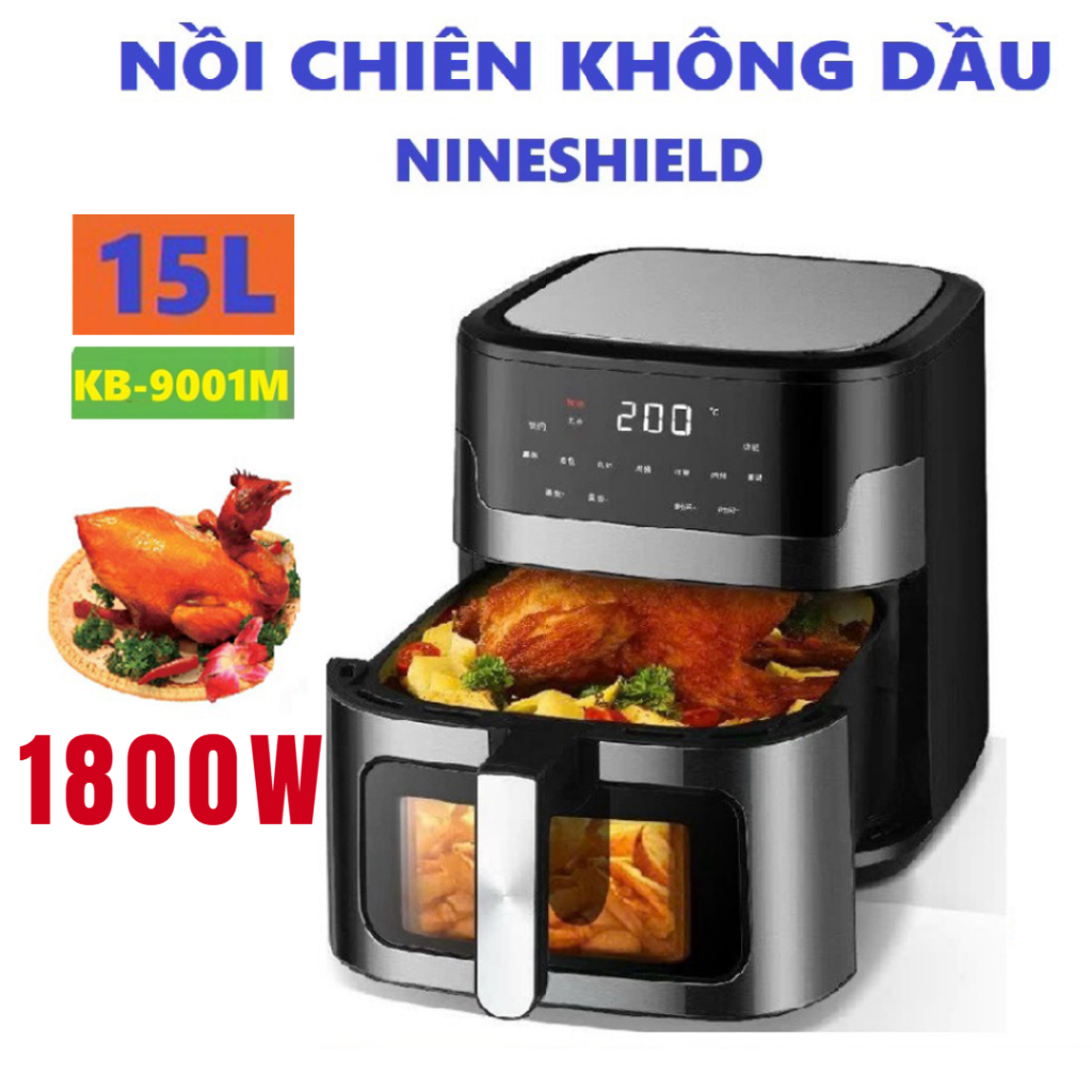 Nồi chiên không dầu nineshield 12,5l - 8l, 10l,15l màn hình điện tử có kính bảo hành 12 tháng