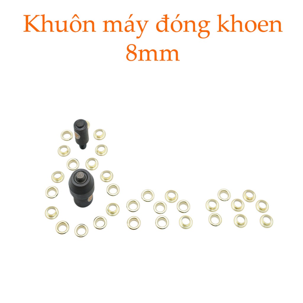 Khuôn máy đóng khoen mắt cáo, ore 8mm dùng cho máy đóng khoen