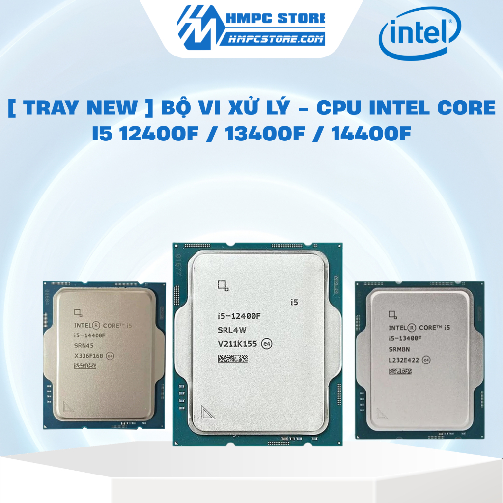 [ Tray New ] Bộ vi xử lý - CPU Intel Core i5 12400F / 13400f / 14400f - BH 36 tháng