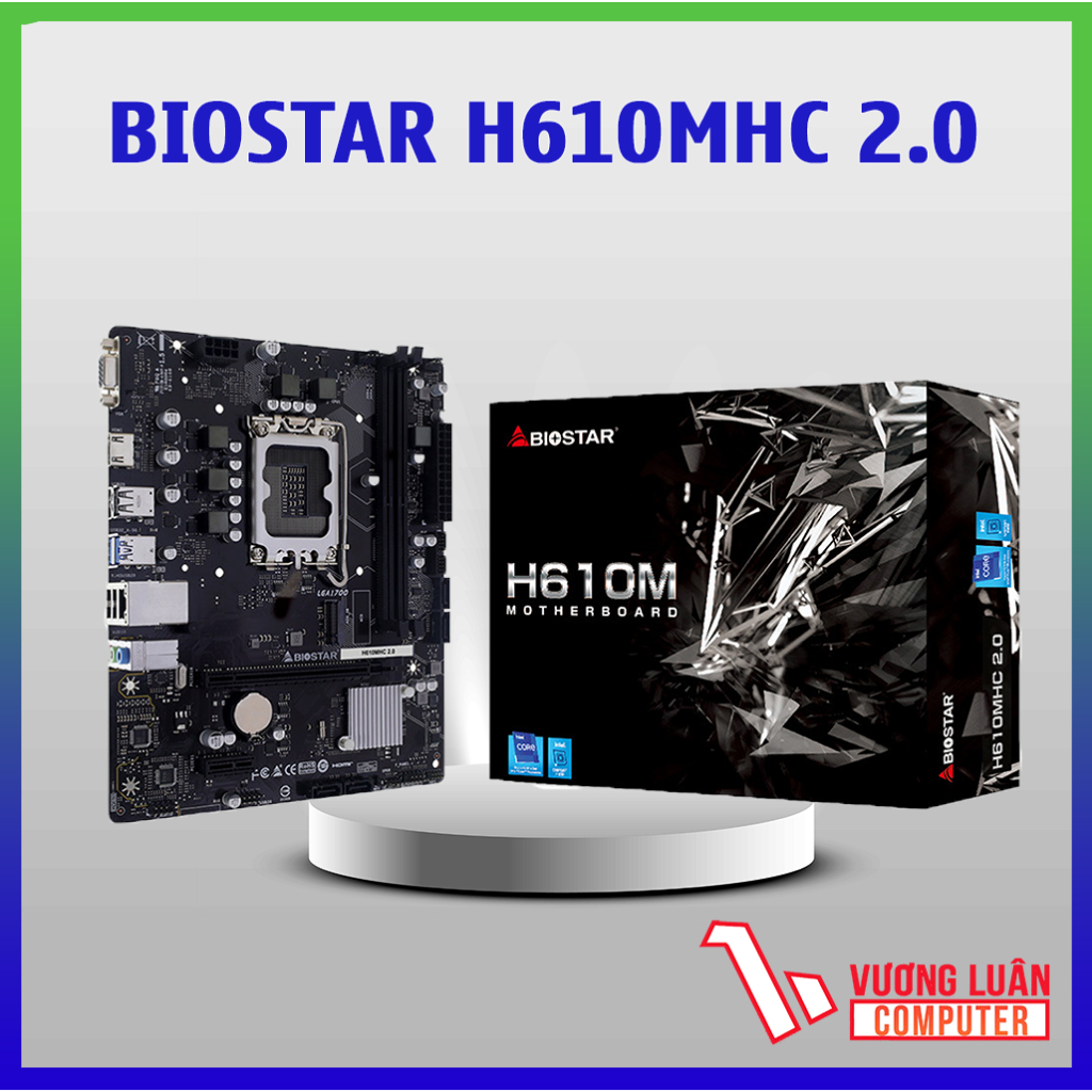 Main H610 BIOSTAR H610MHC 2.0 / MSI H610M-E / GreatWall H610M-A Bo mạch chủ Chính Hãng - New