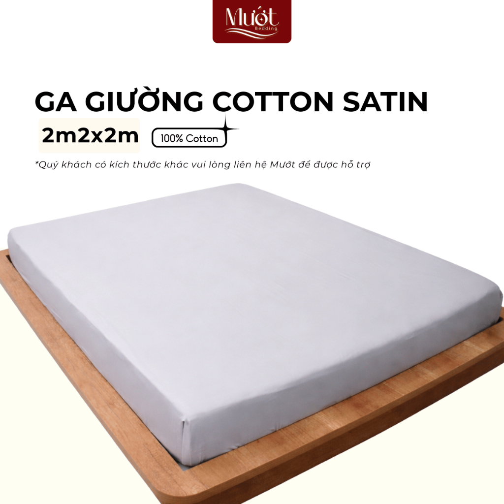 Ga giường kích thước 2m2x2m Cotton Satin Mướt bedding, drap giường chất liệu 100% cotton cao cấp