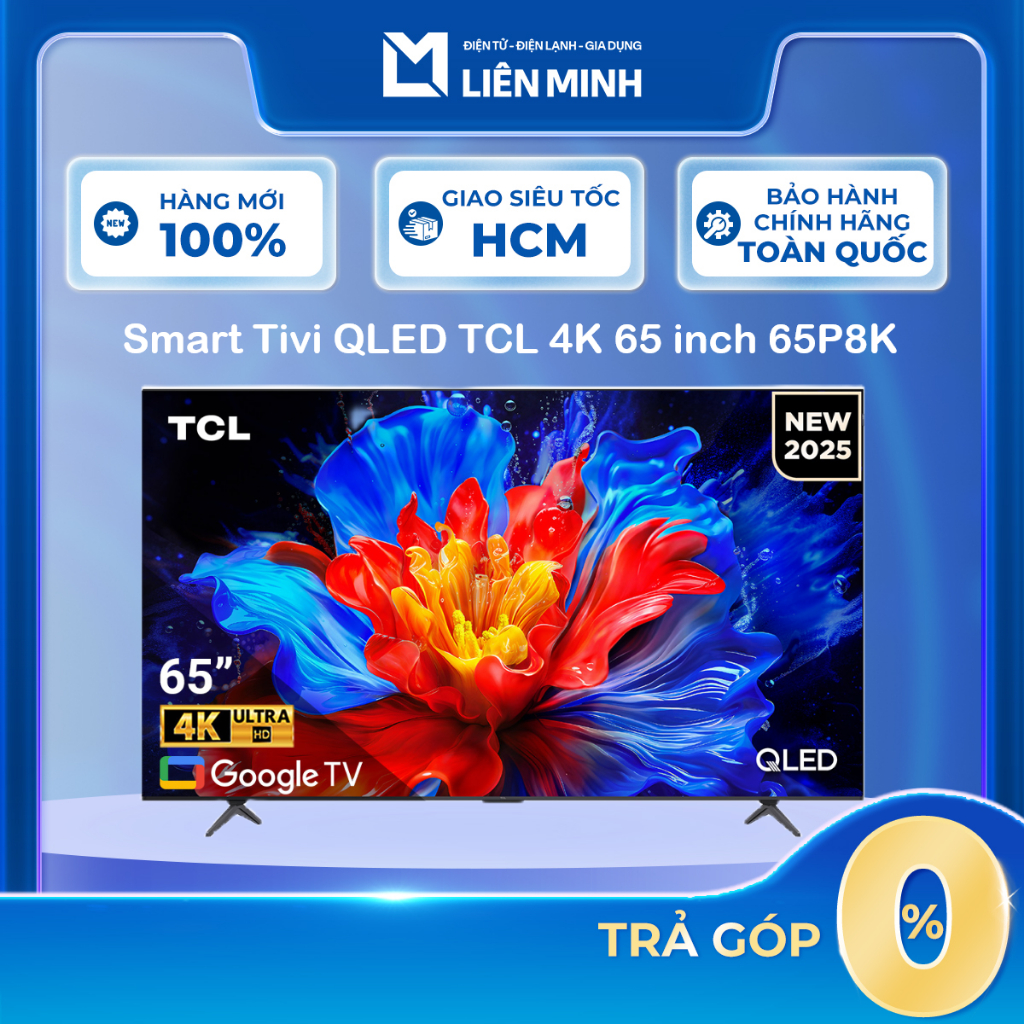 65P6K | 65P8K QLED | 65C6K QD-Mini LED - Smart Tivi QLED TCL 4K 65 inch 65P8K [SHIP 0Đ HCM]