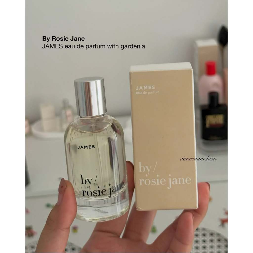 Nước Hoa By Rosie Jane JAMES EDP