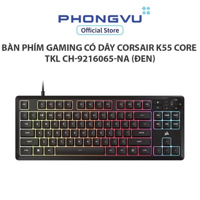 Bàn phím Gaming có dây Corsair K55 CORE TKL CH-9216065-NA (Đen) - Bảo hành 24 tháng
