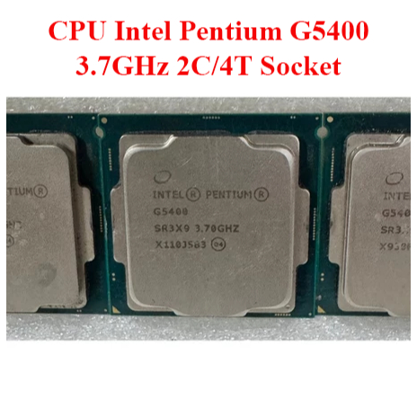 CPU Intel Pentium G5400 3.7GHz 2C/4T Socket LGA1151 – Chip Máy Tính Văn Phòng, Học Tập – Hàng Tháo M
