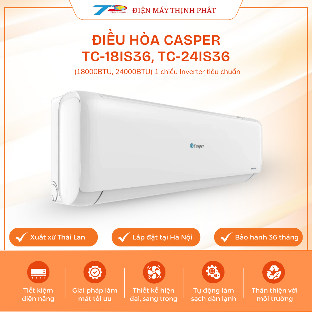 Điều Hòa Casper TC-18IS36/TC-24IS36 18000-24000BTU 1 Chiều Inverter Tiết Kiệm Điện Gas R32 BH 3 Năm
