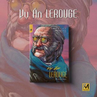 Sách Tiểu Thuyết Trinh Thám - Vụ Án Lerouge - Émile Gaboriau