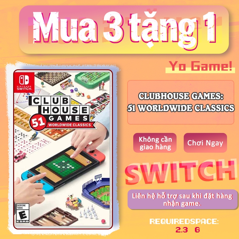 Clubhouse Games: 51 Worldwide Classics Nintendo Switch – Mua 3 Tặng 1