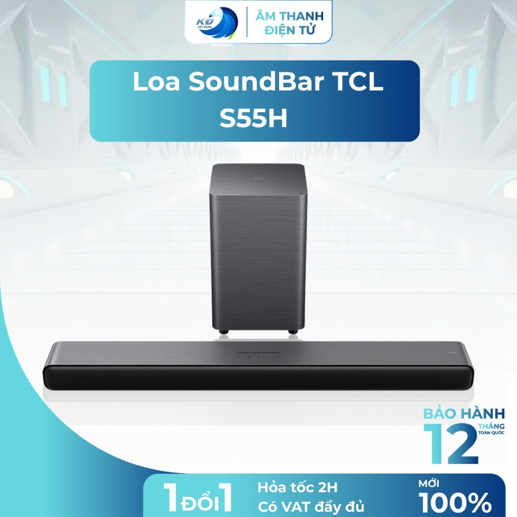 Loa Soundbar TCL S55H Bluetooth Âm Thanh Vòm Sống Động Kết Nối TV Xem Phim Nghe Nhạc