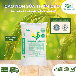 10KG GẠO NON SỮA THƠM DẺO HIỆU CON GÀ - TÂM THÀNH PHÁT