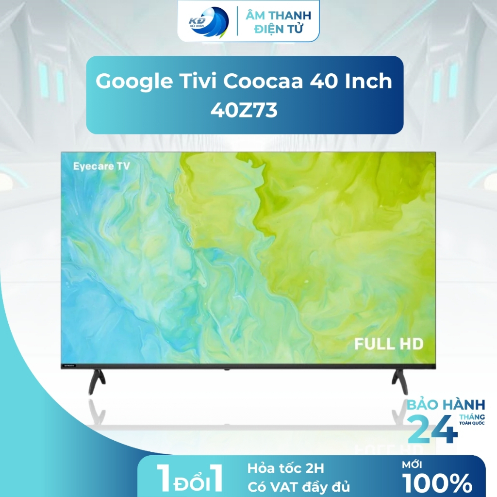 [Hỏa Tốc HN] Google Tivi Coocaa 40 Inch 40Z73 Full HD Eyecare TV Mới 100% Có VAT Bảo Hành 24 Tháng