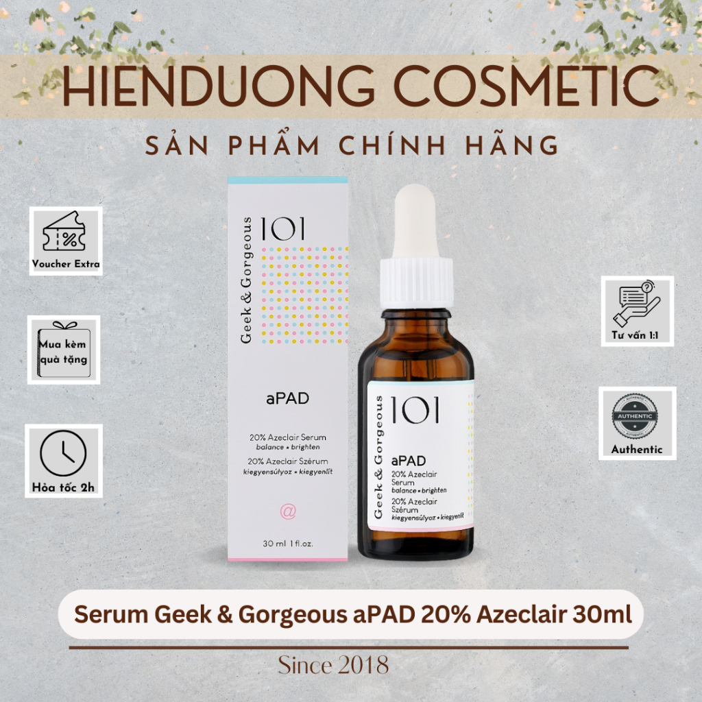 [Đại lý chính hãng] Serum Geek & Gorgeous aPAD 20% Azeclair 30ml | Mờ thâm, dưỡng sáng, kiểm soát dầ