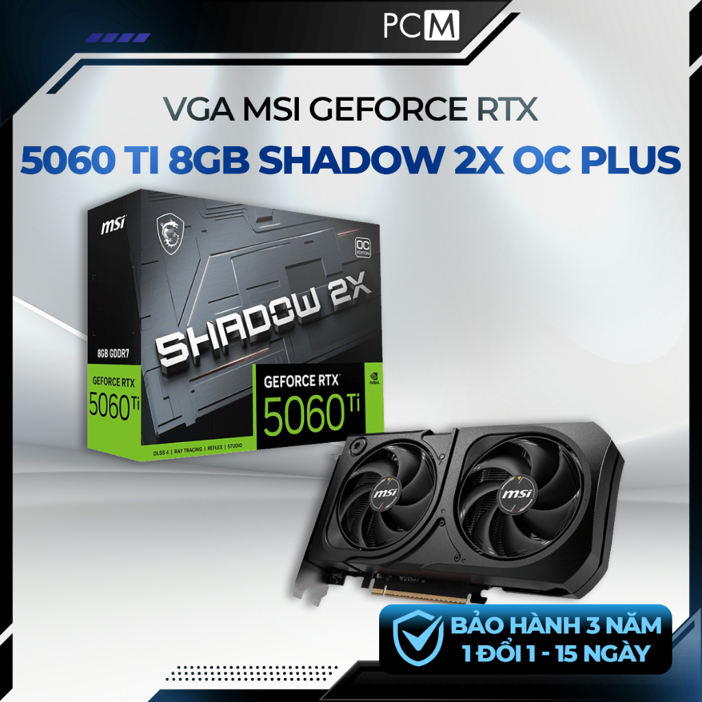 VGA MSI GeForce RTX 5060 Ti 8GB SHADOW 2X OC Plus | Card Màn Hình MSI RTX5060Ti 8G | GPU Gaming