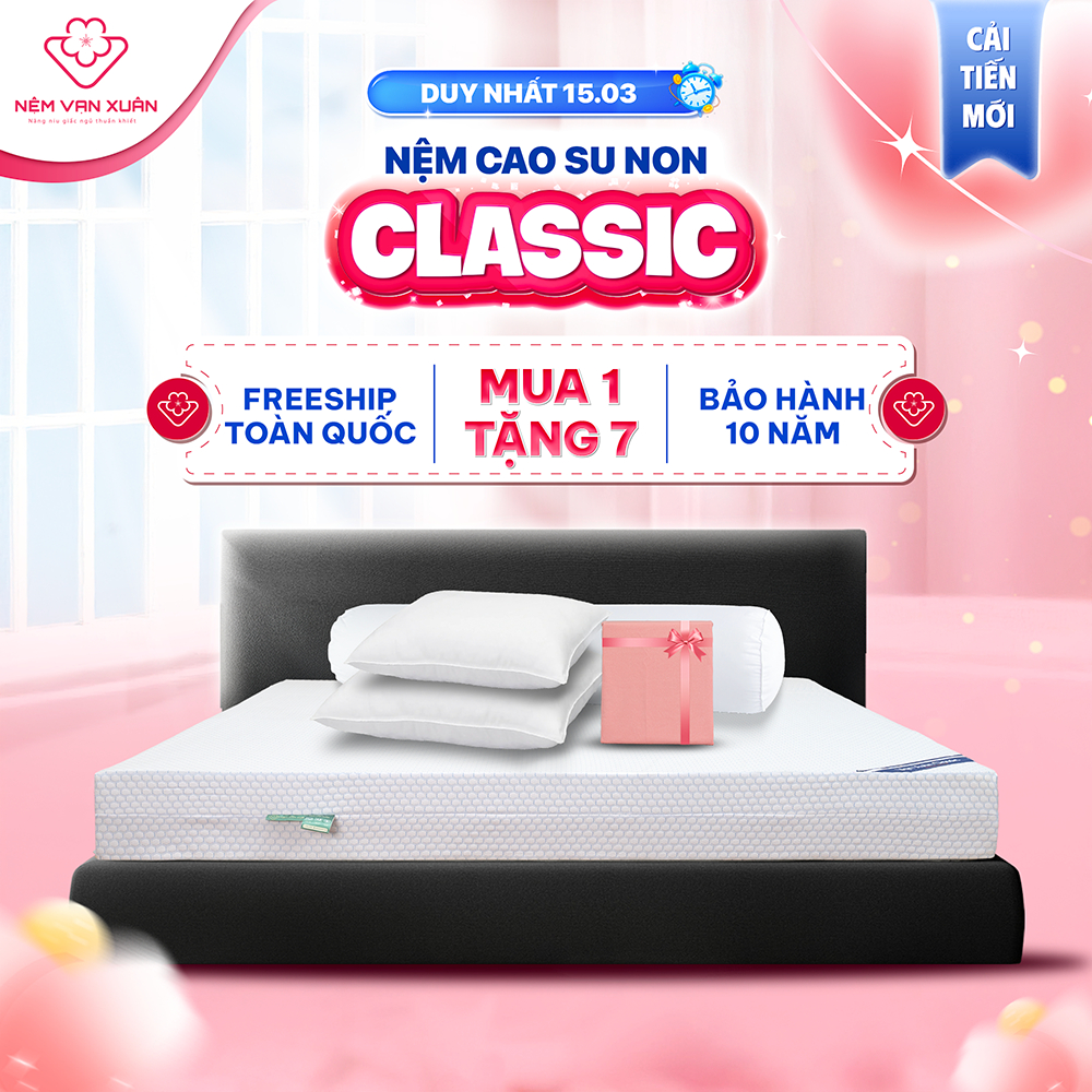 [HỎA TỐC HCM Nhắn Shop - MUA 1 TẶNG 7] Nệm Cao Su Non Classic Vạn Xuân Êm Ái Siêu Đàn Hồi Thông Thoáng Thoải Mái