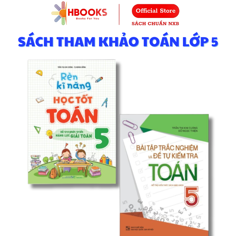 Sách: Combo 2 Cuốn Bài Tập Trắc Nghiệm Và Tự Kiểm Tra Toán Lớp 5 + Rèn Kĩ Năng Học Tốt Toán Lớp 5