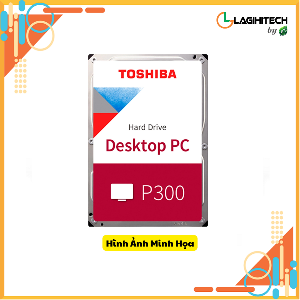 Ổ Cứng HDD Toshiba P300  4TB / 6TB / 8TB 3.5 inch Sata 3 - Bảo Hành 2 NĂM