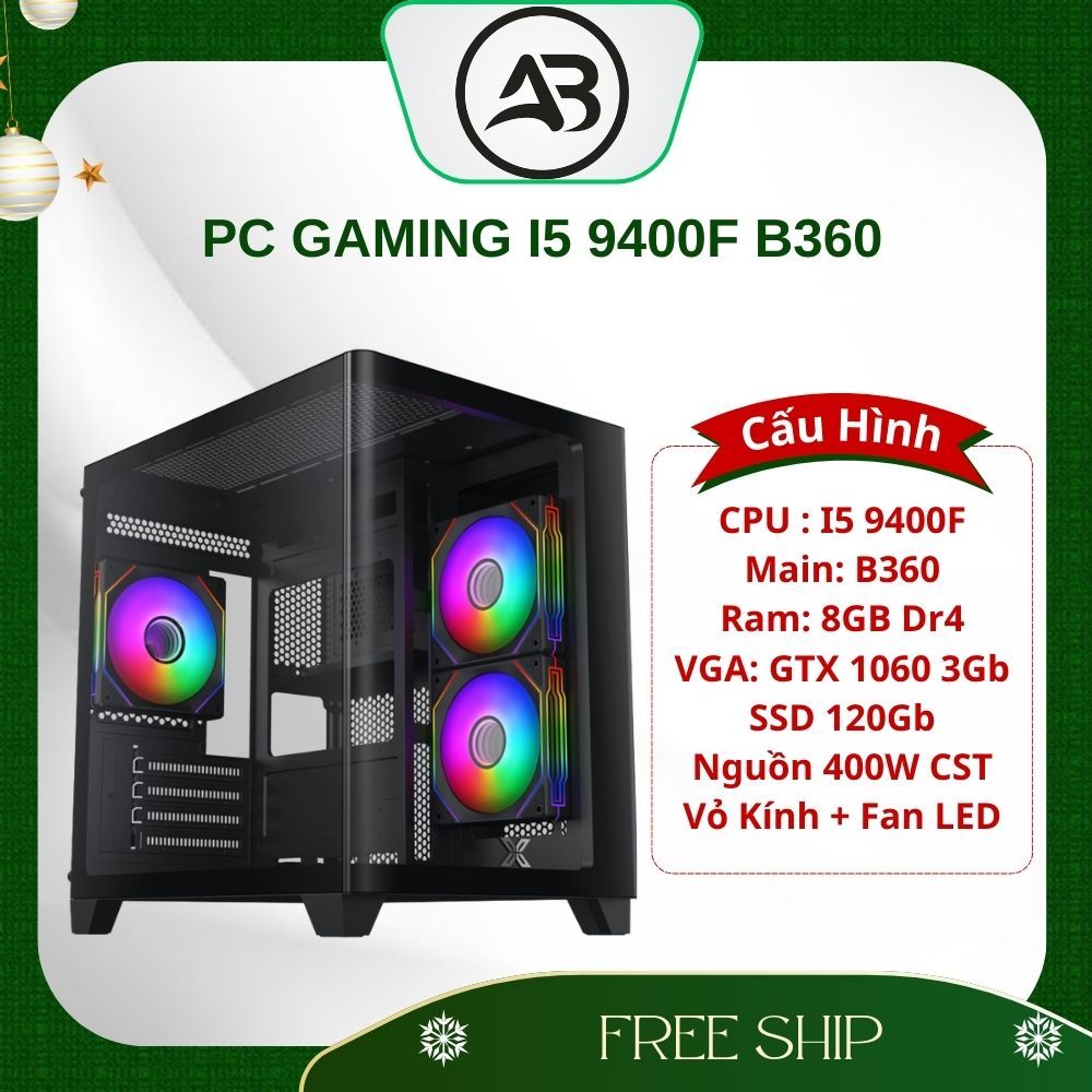 Bộ PC i5 9400F | B360 | 8G | 120G | 1060 3G | Nguồn 400W | khỏi bàn luôn quá mượt ạ
