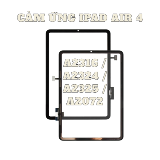 CẢM ỨNG 10.9-DÙNG CHUNG AIR 4 A2316/ A2324/ A2325/ A2072