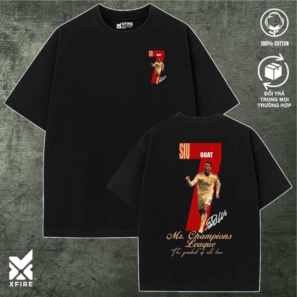 Áo Thun Oversize XFIRE SIU 7 GOAT CR7 Mr Champions League Form Rộng Unisex Cotton Nhiều Màu Đẹp Hot