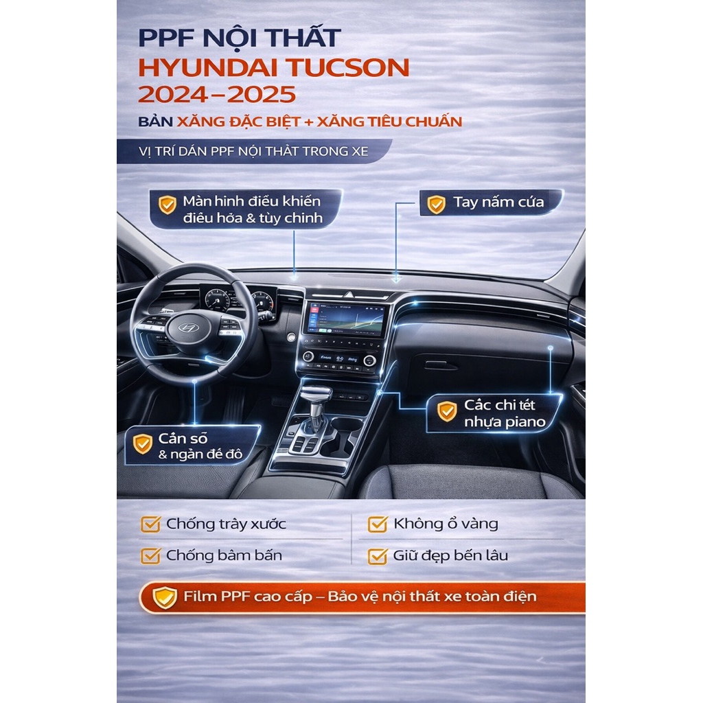 PPF Nội Thất Hyundai Tucson 2024–2025 | Film PPF Chống Trầy Nội Thất Tucson Chuẩn Form