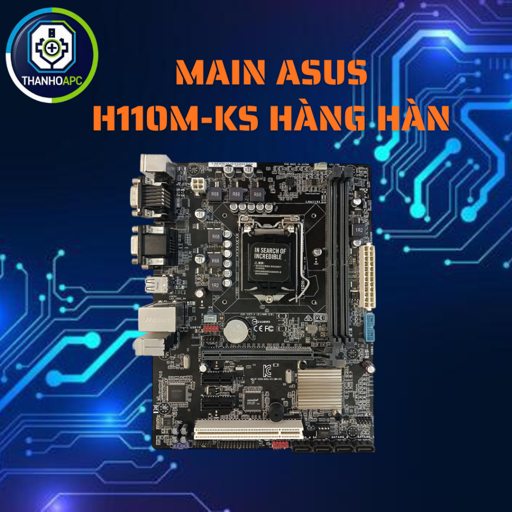 Main Asus H110m-KS hàng hàn có bản mod chạy i3-9100f 7W Hàng Hàn