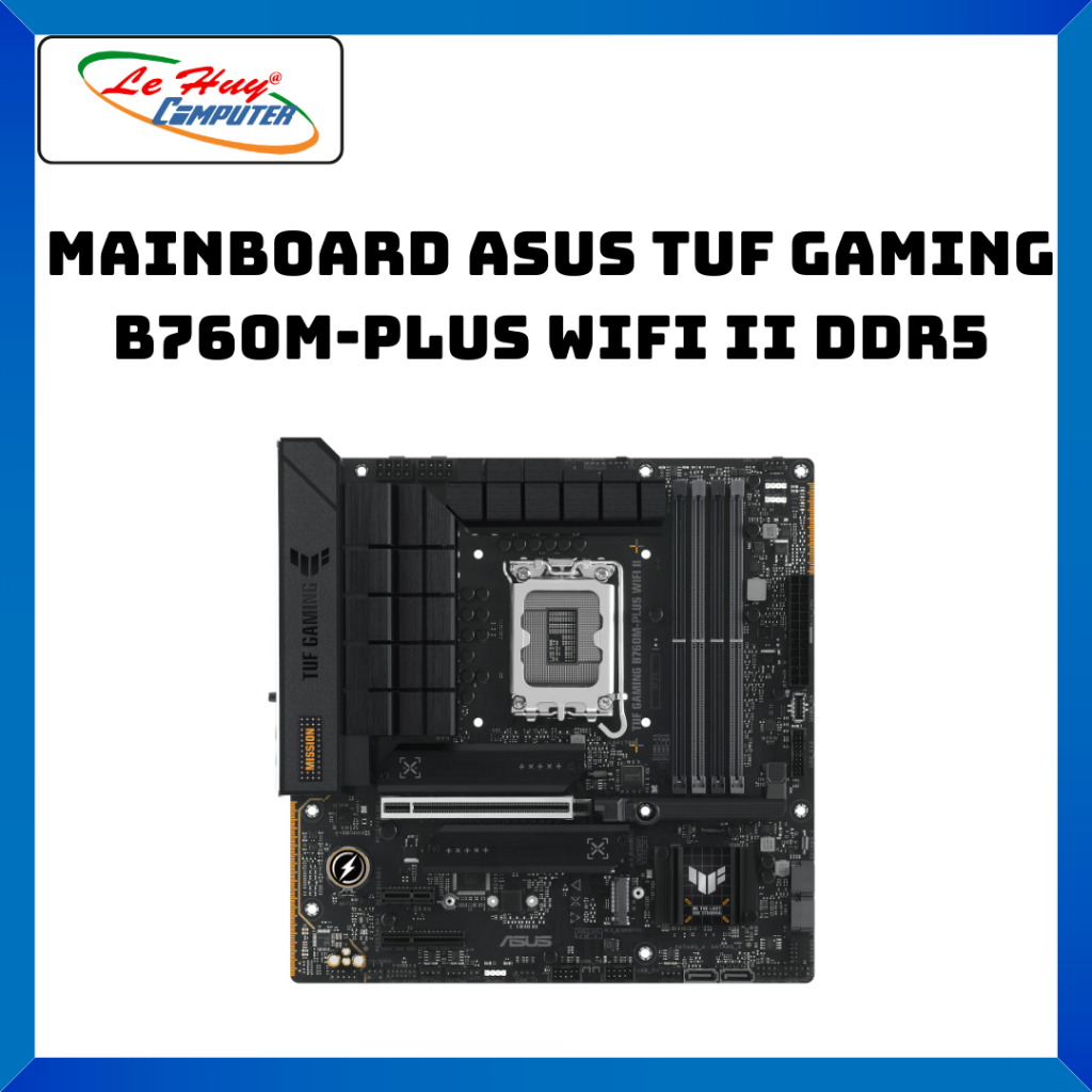 Mainboard Asus TUF Gaming B760M-PLUS WIFI II DDR5 - Hàng Chính Hãng