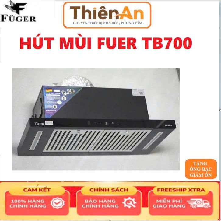Máy hút mùi Fuger FG TB700| Bảo hành chính hãng 2 năm