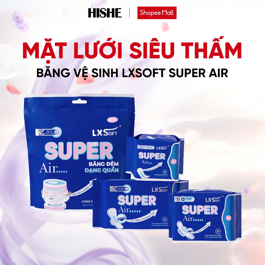 Băng vệ sinh Super Air LXSoft - Bề mặt LƯỚI LỤA siêu thấm hút - Ban ngày - Ban đêm - Hàng ngày