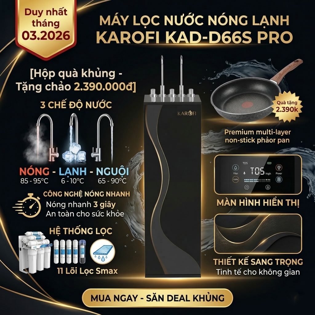 [Duy nhất 22-31.03 - Tặng chảo 2.390.000đ] Máy lọc nước nóng lạnh Karofi KAD-D66S PRO - Nước Nóng+Lạnh+Nguội - 11 Lõi