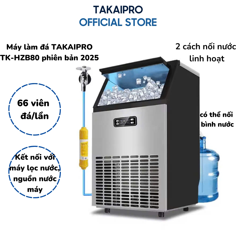 Máy làm đá TAKAIPRO TK-HZB80 - phiên bản 2025 - hai nguồn cấp nước linh hoạt