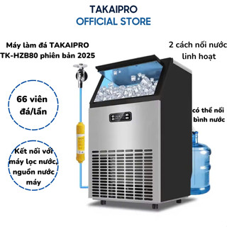 Máy làm đá TAKAIPRO TK-HZB80 - phiên bản 2025 - hai nguồn cấp nước linh hoạt