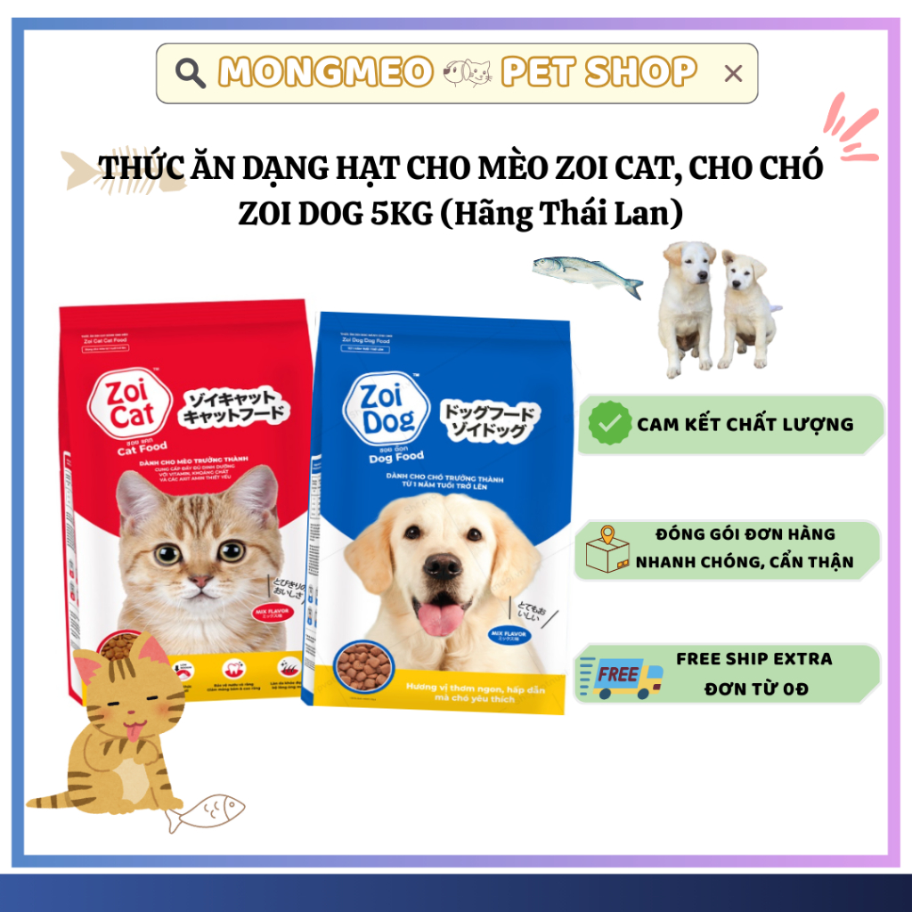 Thức ăn dạng hạt cho mèo Zoi Cat, dạng hạt cho chó Zoi Dog gói hãng 5kg Thái Lan