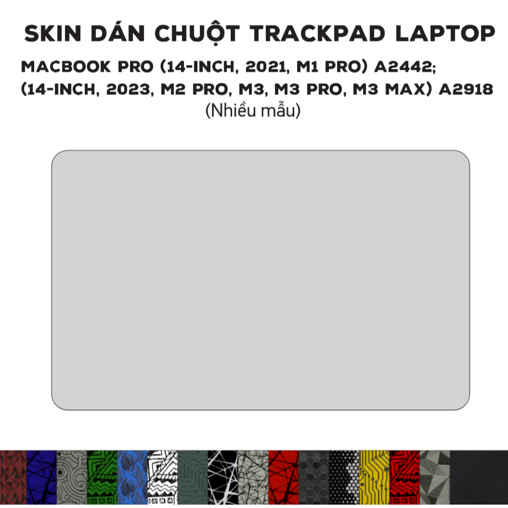 Tấm dán Trackpad cho MacBook Pro (14-inch, 2021, M1 Pro) A2442; (14-inch, 2023, M2 Pro, M3, M3 Pro, 